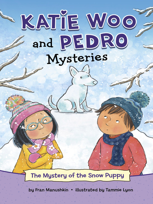 Title details for The Mystery of the Snow Puppy by Fran Manushkin - Available